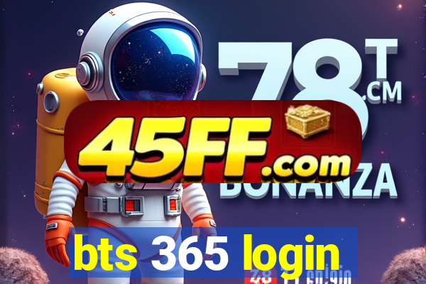 bts 365 login